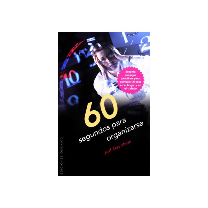 60 Segundos Para Organizarse (Coleccion Exito)  (Primera edición)
